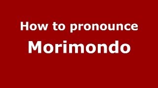How to pronounce Morimondo
