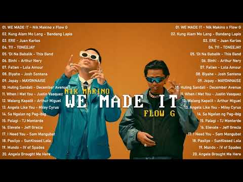 WE MADE IT - Nik Makino x Flow G 🎵 OPM Top Hits 2024 With Lyrics 🎵 Nonstop Trends Tagalog Love Songs