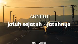 Download lagu ANNETH - Jatuh sejatuh- jatuhnya | Lirik Video mp3 Download lagu ANNETH - Jatuh sejatuh- jatuhnya | Lirik Video mp3