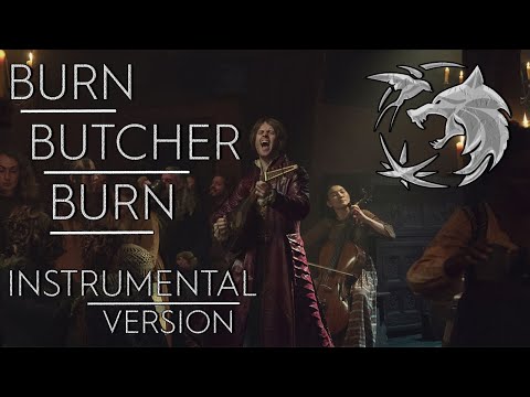 Burn Butcher Burn (INSTRUMENTAL VERSION) (With Lyrics) Witcher Season 2 Jaskier Song (KARAOKE)
