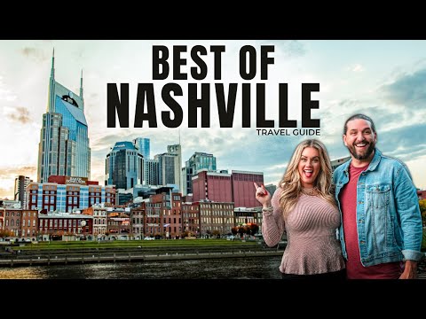 Nashville Travel Guide: Best Things to Do in Nashville, Tennessee