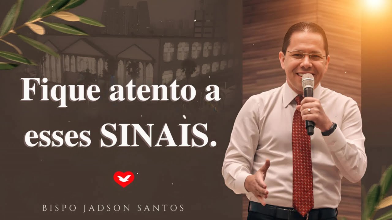 Fique atento a esses SINAIS. | Bispo Jadson Santos