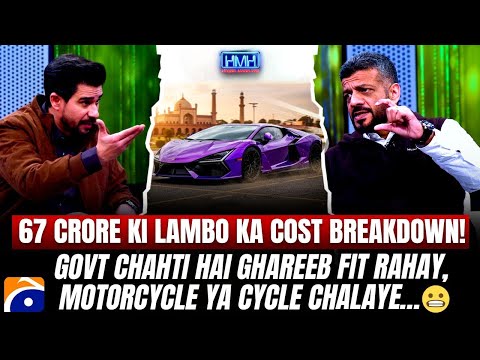 67 Crore Lamborghini Cost Breakdown! - Suneel Munj - Tabish Hashmi - Hasna Mana Hai
