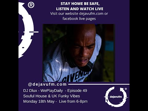 DJ DLUX - WePlayDaily - Show 49. Classic Soulful House & UK Funky