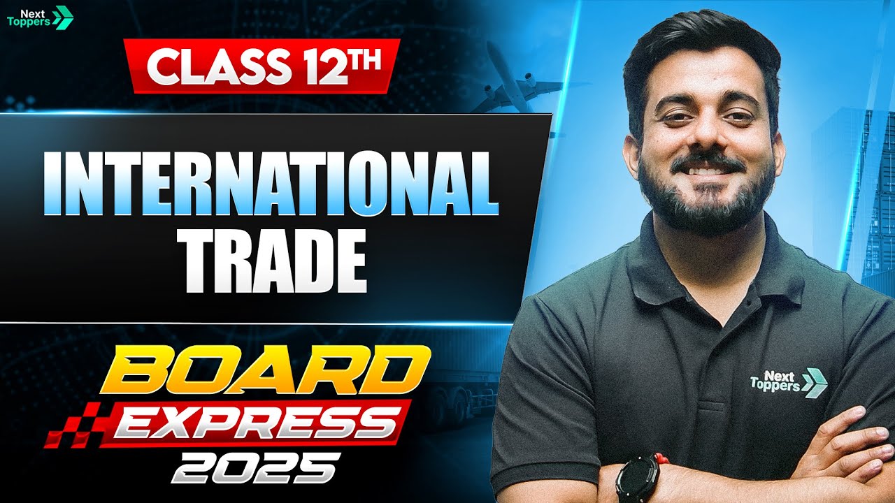 International Trade - One Shot | India People and Economy | Class 12 Geography By Abhishek sir