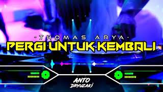 Download lagu DJ PERGI UNTUK KEMBALI - THOMAS ARYA‼️ FUNKOT VERSION mp3 Download lagu DJ PERGI UNTUK KEMBALI - THOMAS ARYA‼️ FUNKOT VERSION mp3