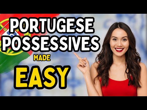 Portuguese Possessive Adjectives Explained  | Meu, Minha, Teu, Tua, and More 🇵🇹