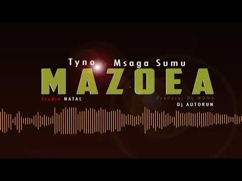 Tyno ft Msaga Sumu - MAZOEA