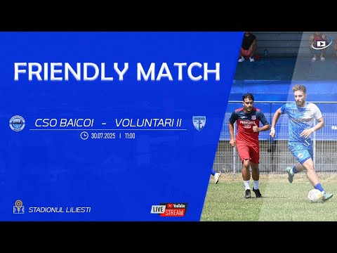 🎥 "PHSPORT"  | MECI DE PREGĂTIRE | CSO BĂICOI - FC VOLUNTARI 2