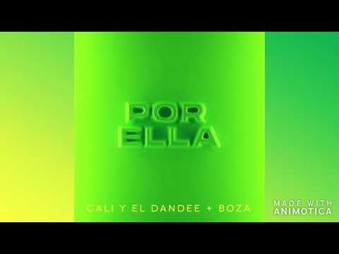 Cali Y El Dandee, Boza - Por Ella
