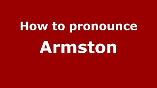 How to pronounce Armston