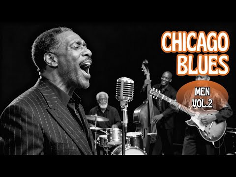Best Chicago Blues | Men Vocal | Electric guitar and urban grooves Vol.2