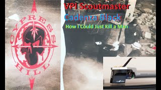 CYPRESS HILL How I Could Just Kill a Man - UltraHQ Vinyl VPI Scoutmaster Cadenza Black