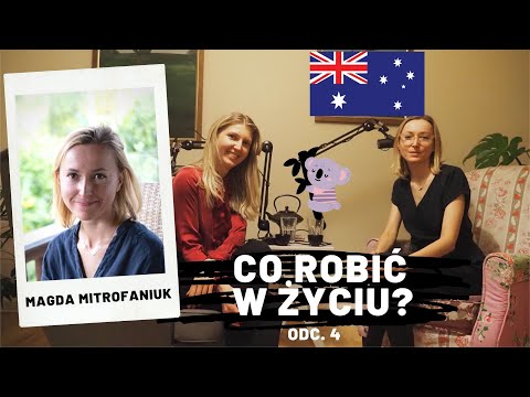 Jak odnaleźć własną drogę? Jak Australia może wywrócić życie do góry nogami?