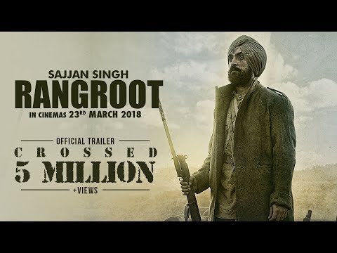 Sajjan Singh Rangroot (2018) Official Trailer