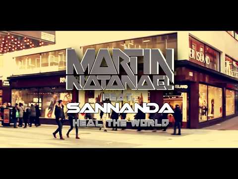 Martin Natanael Feat. Sannanda - Heal The World (Official Musicvideo)
