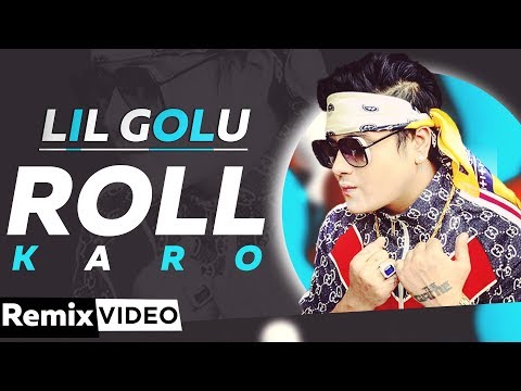 Roll Karo (Remix) | Lil Golu feat. Shivranjani Singh | Latest Punjabi Songs 2019 | Speed Records
