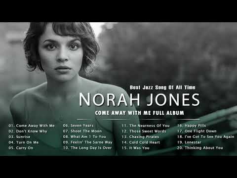 The Very Best Of Norah Jones Songs - Norah Jones Greatest Hits Full Album - Norah Jones Playlist