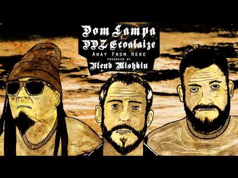 Dom Lampa e DDZ Ecoalaize - Away from Here (prod. Blend Mishkin) - [MR-0006]