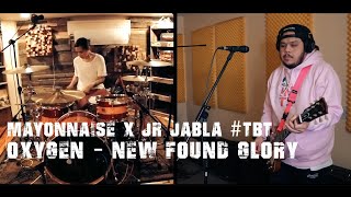 Oxygen - New Found Glory | Mayonnaise x JR Jabla #ECQTBT
