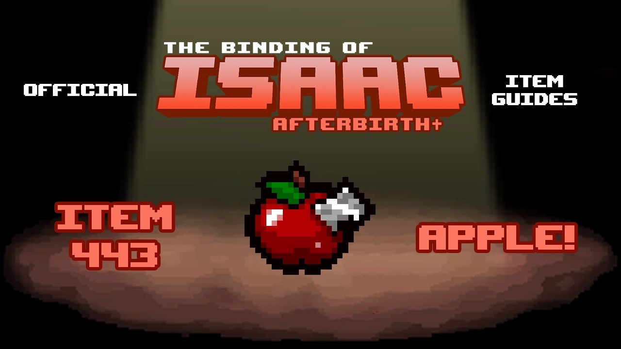 Official TBOI Item Guides No. 443: Apple!