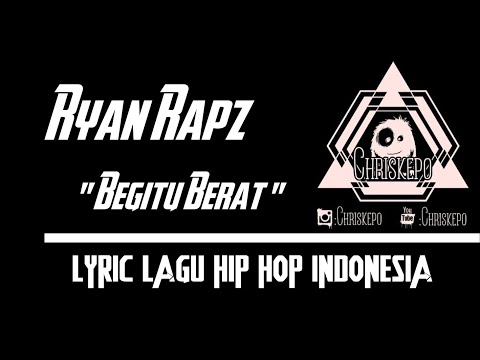 Ryan Rapz - Begitu Berat ( Lyric Music)