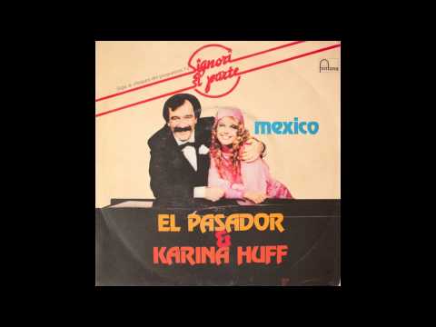 El Pasador & Karina Huff - Mexico (1981)