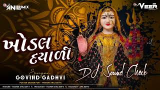 Download lagu Sound check | khodal dayali | Govind Ghadvi | DJ Remix Khodal maa Song | Mix By DJ VEER & DJ Anil mp3
