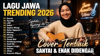 Download lagu LAGU JAWA TERBARU 2026 🎧 Cover Terbaik Akustik Syahdu | Lagu Jawa Viral Santai Enak Didengar mp3