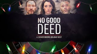No Good Deed: A Crowdfunding Holiday Heist | Official Trailer