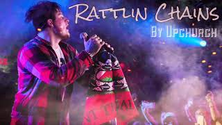 Rattlin Chains by Upchurch (Audio)
