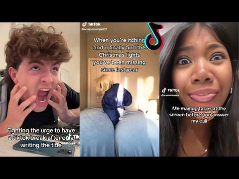 20 Minutes of Pure Relatable Tiktoks #4