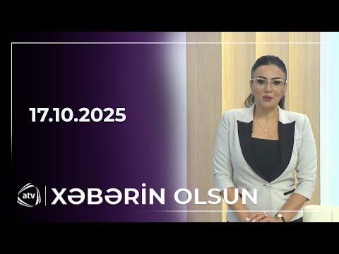 Xəbərin Olsun / 17.10.2025