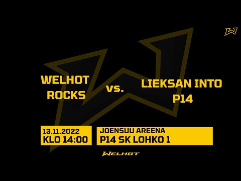 WELHOT Rocks vs. LIEKSAN INTO P14