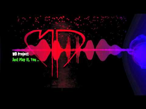 MD PROJECT - Just Play It, You ...