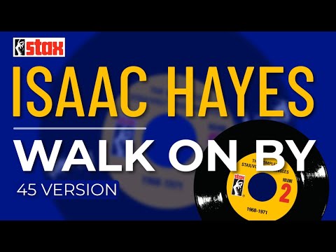 Isaac Hayes - Walk On By (45 Version) (Official Audio)