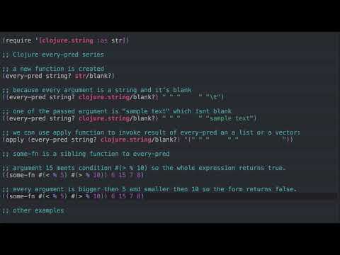 Clojure Functions: every-pred and some-fn