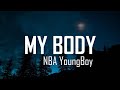 YoungBoy Never Broke Again My Body Lyrics