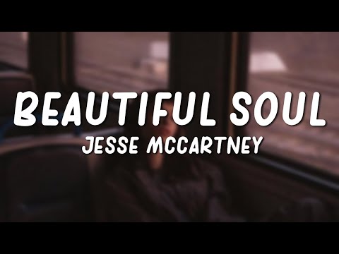 Beautiful Soul - Jesse McCartney (Lyrics)