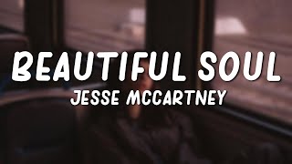 Beautiful Soul - Jesse McCartney (Lyrics)
