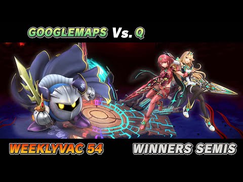 WeeklyVac 54 - SSBU - GoogleMaps (Meta Knight, Toon Link) vs Q (Pyra & Mythra)