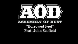 Borrowed Feet~ Assembly Of Dust feat. John Scofield
