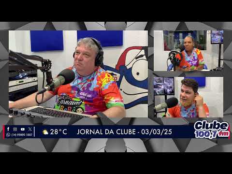 Jornal da Clube - 03/03/25 - Edição da Manhã (Parte 2)