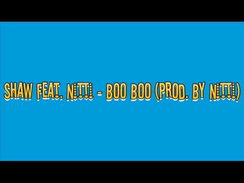 Shaw Feat  Nitti - Boo Boo (Prod  By Nitti)