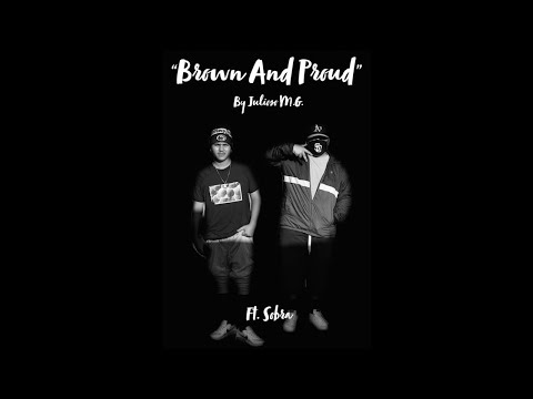 Julioso M.G. x Sobra - Brown and Proud #MNRSTUDIOS