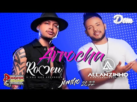 SET ARROCHA ALLANZINHO & ROMEU JUNHO 2022 - DJ DOM