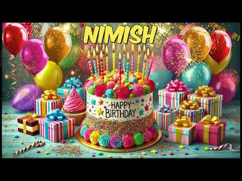 NIMISH Happy Birthday Song - Happy Birthday to You