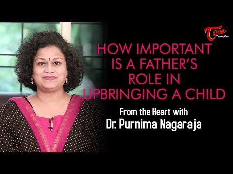 How Important is a Father’s Role in Upbringing a Child | Dr. Purnima Nagaraja | TeluguOne