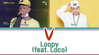 [SMTM777] Loopy (feat. Loco) - 'V' 가사 LYRICS (Color Coded Eng/Rom/Kor)