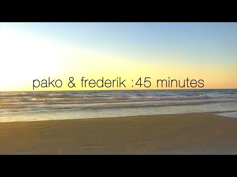 Pako & Frederik : 45 Minutes (original)